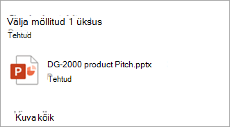 Kuvatakse dialoogiboks, kus on kirjas, millised failid olete välja möllinud.