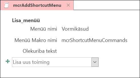 Kuvatõmmis Accessi makroobjektist makrotoiminguga Lisa_menüü.