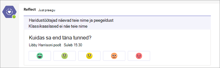 registreerige sisse, nagu see klassi töörühmade kanalis kuvatakse. 5 emodži nuppu, mis ulatuvad väga mugavatest kuni väga ebamugava sisseregistreerimise küsimuse all, kuidas te täna tunnete?