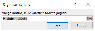 Sisestage jälgitav lahtrivahemik dialoogiboksi Jälgimise lisamine