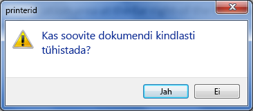 Kinnitage, et soovite printimise tühistada.