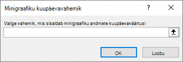 Valige vahemik, mis sisaldab minigraafiku andmete kuupäevaväärtusi dialoogiboksis Minigraafiku kuupäevavahemik.