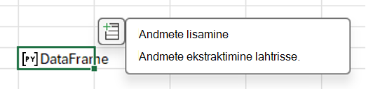 Andmeframe'i andmete ekstraktimiseks valige ikoon Lisa andmed.