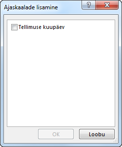 Dialoogiboks Ajaskaalade lisamine