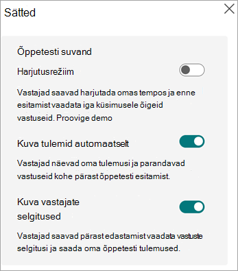 Lülitab harjutusrežiimi sisse/välja, kuvab tulemid automaatselt ja kuvab vastajate vastuse selgitused ainult õppetestide jaoks.
