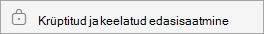Krüptitud ja keelatud edasisaatmine