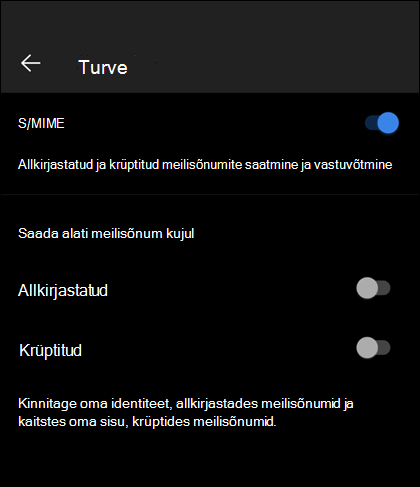 Outlooki mobiilirakenduse turbekuva, kus on kuvatud lubatud S/MIME ning saadaolevad allkirjastatud ja krüptitud suvandid.