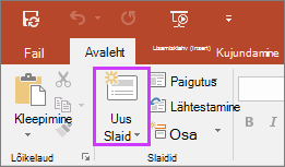 Kuvatakse PowerPointi lindi menüü Avaleht nupp Uus slaid