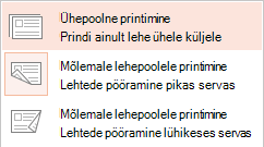 Mõne printeriga saate printida nii paberilehe ühele poolele kui ka mõlemale poolele.