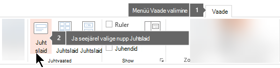 PowerPointi menüü Vaade abil juhtslaidivaate aktiveerimine