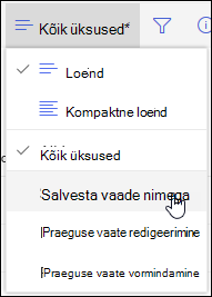 SharePoint Online'i loendivaate menüü Käsk Salvesta nimega