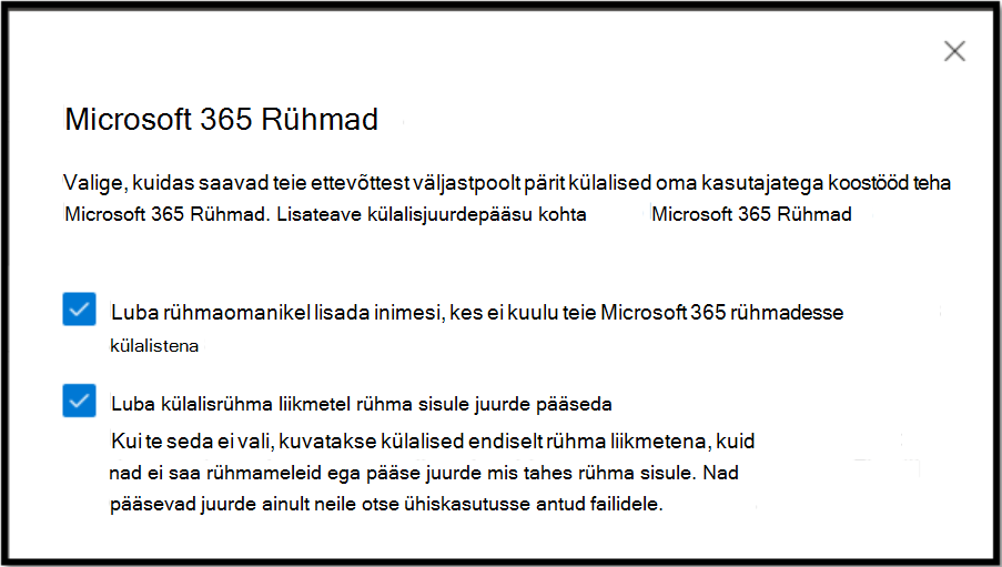 saate valida, kuidas asutusevälised külalised saavad Microsoft 365 rühmades kasutajatega koostööd teha