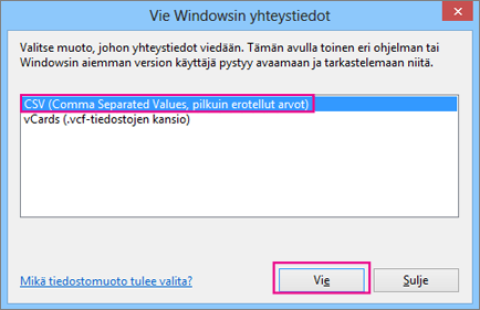 Valitse CSV ja valitse sitten Vie.