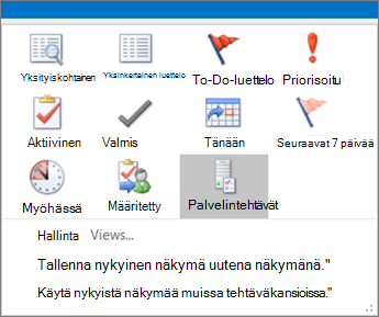 Valitse Tehtävät ja valitse haluamasi vaihtoehto Nykyisessä näkymässä.