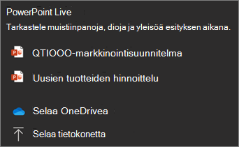 Näyttökuva PowerPoint Live jakamisvalikosta, jossa näkyvät tiedostovaihtoehdot ja Selaa OneDrivea ja Selaa tiedostojani.