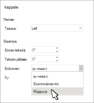 Riippuvan sisennyksen valitseminen