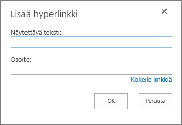 Näyttökuva Lisää hyperlinkki -valintaikkunasta sisältää Näytettävä teksti -kentän linkin nimelle ja Osoite-kentän linkkien URL-osoitteelle. Jos haluat varmistaa, että linkki toimii, valitse Kokeile linkkiä -vaihtoehto.