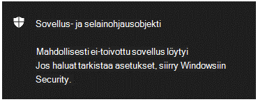 Sovelluksen & selaimen hallintailmoitus, joka kertoo asiakkaalle mahdollisesti ei-toivotun sovelluksen löytyneen.