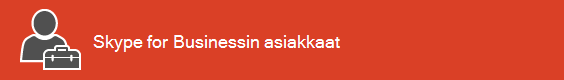 Skype for Business -asiakasresurssien aloitussivuSkype