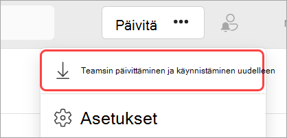 Kuva Asetuksista ja muuta avattavasta valikosta, jossa Päivitä ja käynnistä Teams uudelleen on korostettuna.