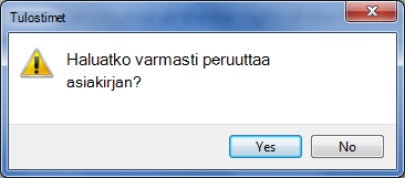 Varmista, että haluat peruuttaa tulostuksen.