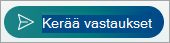 Valitse Kerää vastauksia