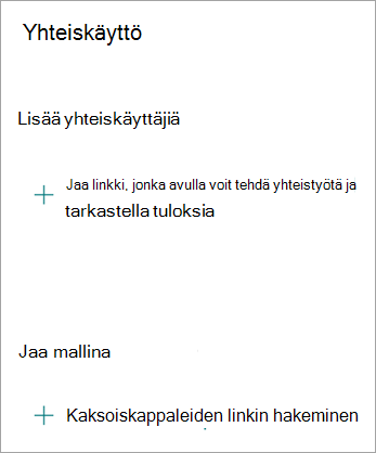 Yhteistyö-näytössä voit jakaa linkin ja tehdä yhteistyötä muiden kanssa tai jakaa lomakkeen mallina, jotta joku muu voi monistaa lomakkeen.