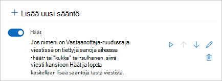 Voit poistaa säännön käytöstä tai ottaa sen käyttöön vaihtopainikkeella.