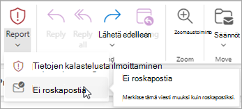 Ilmoita ei roskapostista -painikkeen avulla > voit palauttaa viestin Roskaposti-kansiosta ja käskeä Outlookia lopettamaan kyseisen lähettäjän viestien lähettämisen Roskaposti-kansioon.