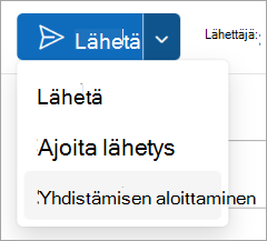 Valitse Lähetä > aloita yhdistäminen