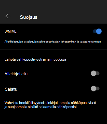 Outlook Mobilen suojausnäyttö, jossa näkyy käytössä S/MIME ja käytettävissä olevat Allekirjoitetut- ja Salatut-asetukset.