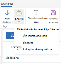 Compose uuden viestin, valitse valintanauhasta Asetukset ja valitse sitten Salaa, niin näet viestin kolme käyttöoikeusvaihtoehtoa.