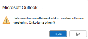 Ponnahdusikkunassa lukee, että tätä sääntöä sovelletaan kaikkiin vastaanottamiisi viesteihin. Onko tämä oikein?