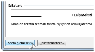 Aseta oletukseksi -painike Fontti-valintaikkunassa