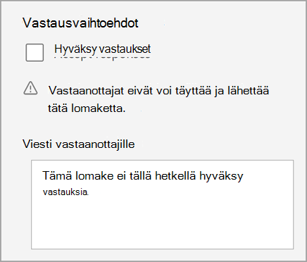 Näyttökuva kokeen tai lomakkeen asetuksesta, johon kokeeseen ei voi vastata. Sisältää vastaanottajille lähetetyn viestin.