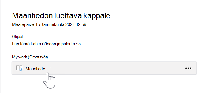 näyttökuva opiskelijan käyttökokemuksesta. Tekstissä lukee Maantiedon luettava kappale, määräpäivä 15. tammikuuta 2021 klo 12.59, ohjeet: lue tämä kappale ääneen ja palauta, oma työni, painike, jossa lukee Maantieto.