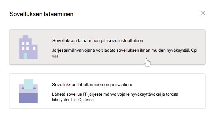 näyttökuva vaihtoehdoista, joilla sovellus ladataan luetteloon. Vaihtoehtoihin kuuluu sovelluksen lataaminen organisaation sovellusluetteloon, jonka kohdalla kohdistin on, ja sovelluksen lähettäminen organisaatiollesi.