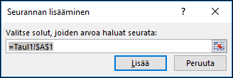 Kirjoita Seurannan lisääminen -kohtaan seurattava solualue