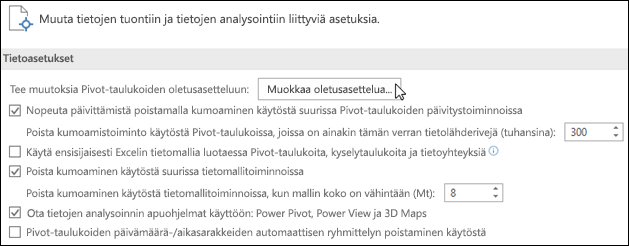 Pivot-taulukon oletusasettelun muokkaaminen tiedostosta > Asetukset > Tietojen