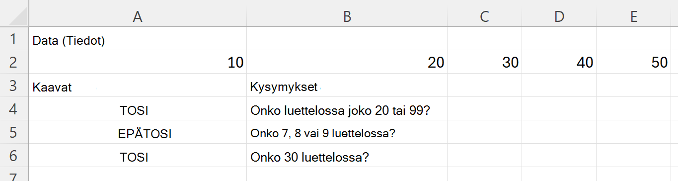 HASANY-funktion avulla voit tarkistaa, sisältääkö alue vähintään yhden useista arvoista