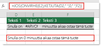 JOS-ja ONVIRHE-funktioita käytetään vaihtoehtoisena menetelmänä, jolla merkkijono ja #ARVO-virhe yhdistetään
