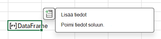 Valitse Lisää tietoja -kuvake ja poimi DataFrame-tiedot.