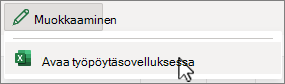 Näyttökuva muokkausvalikosta, jossa Avaa työpöytäsovelluksessa on valittuna.