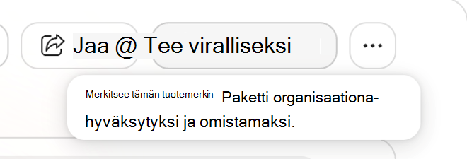 Näyttökuva brändipaketin viralliseksi tekemisen toiminnosta ja työkaluvihjeestä.