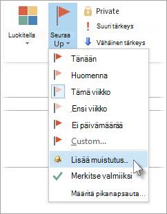 Jos tehtävä on jo avoinna omassa ikkunassaan, valitse Tehtävän > seurantalisäysmuistutus > .