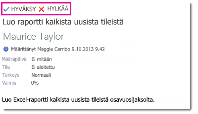 Tehtäväpyynnön lukuruudussa näkyvät Hyväksy- ja Hylkää-komennot
