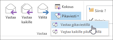 Vastaa-ryhmä, jossa avattu Pikaviesti-valikko ja korostettu Vastaa pikaviestillä
