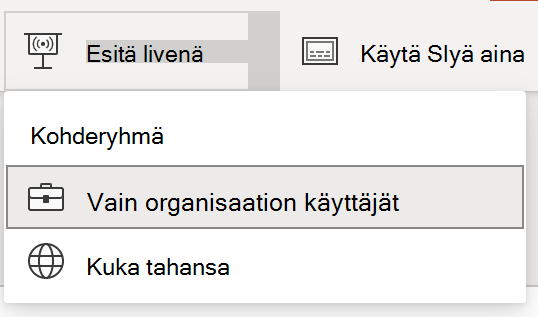 Live-esityksen käyttäjäryhmävalinta