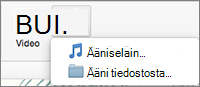 Lisää ääni -valikko, jossa vaihtoehdot Ääni tiedostosta ja Ääniselain