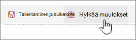 ohita verkko-osaan tekemäsi muutokset valitsemalla Hylkää muutokset